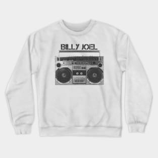 Billy Joel / Hip Hop Tape Crewneck Sweatshirt